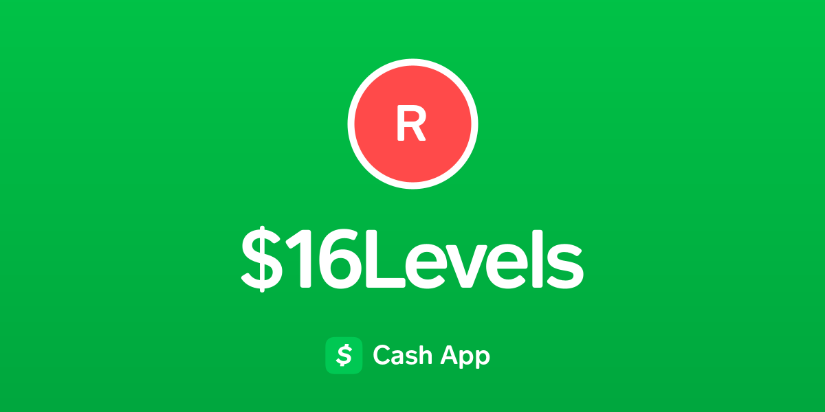 Pay $16levels on Cash App