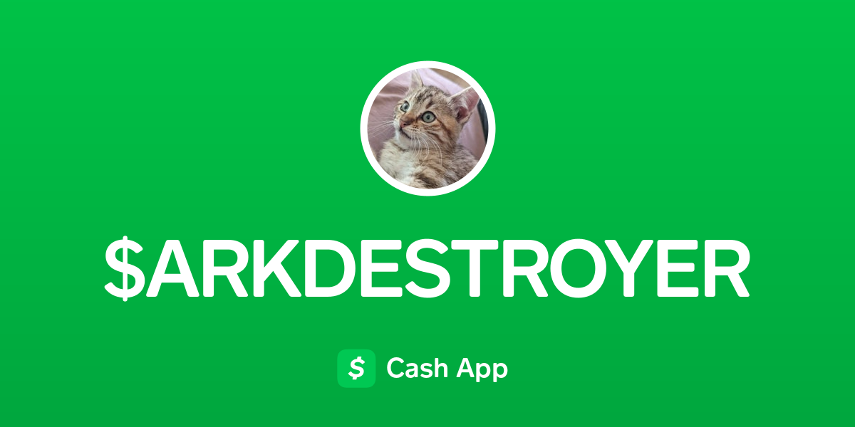 Pay ARKDESTROYER on Cash App