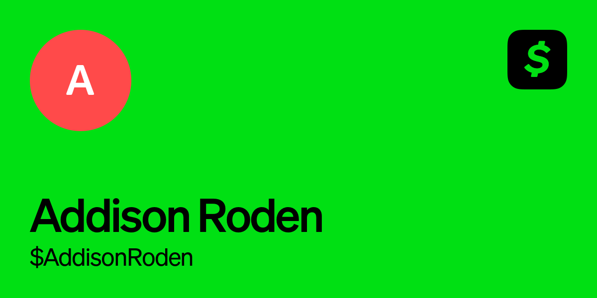 Pay $AddisonRoden on Cash App