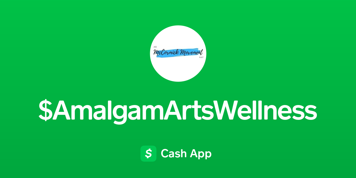 Pay AmalgamArtsWellness on Cash App