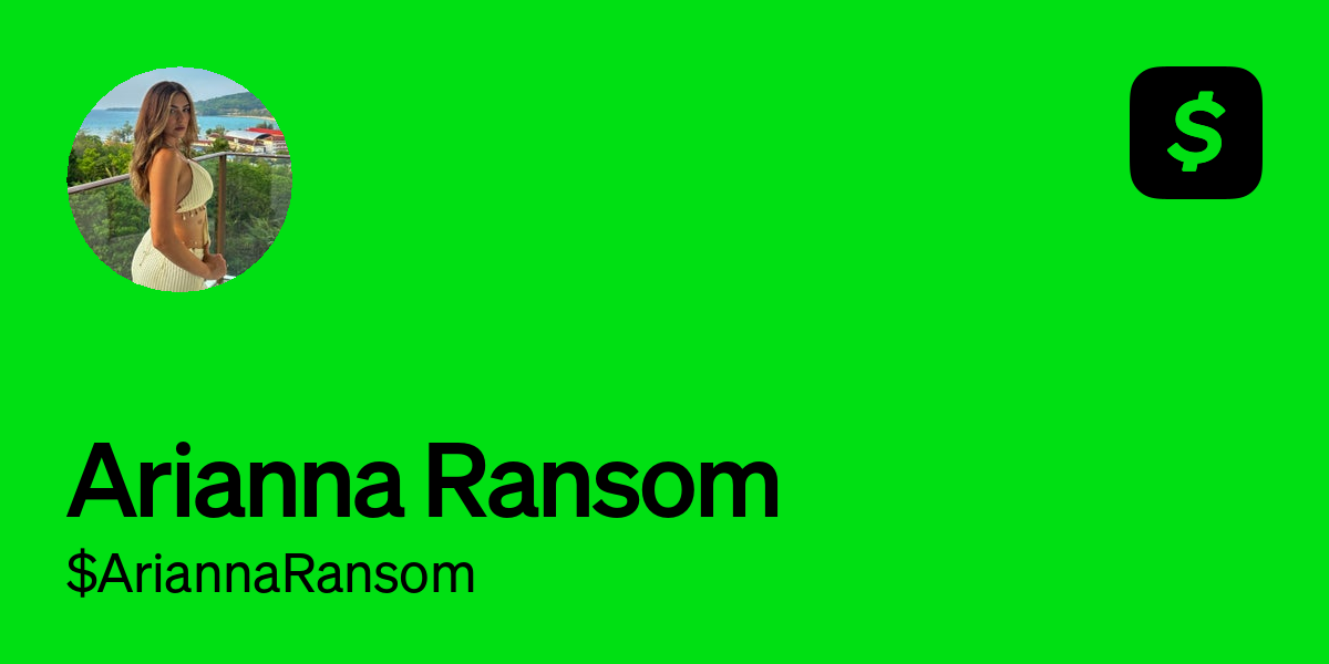 Pay $AriannaRansom on Cash App