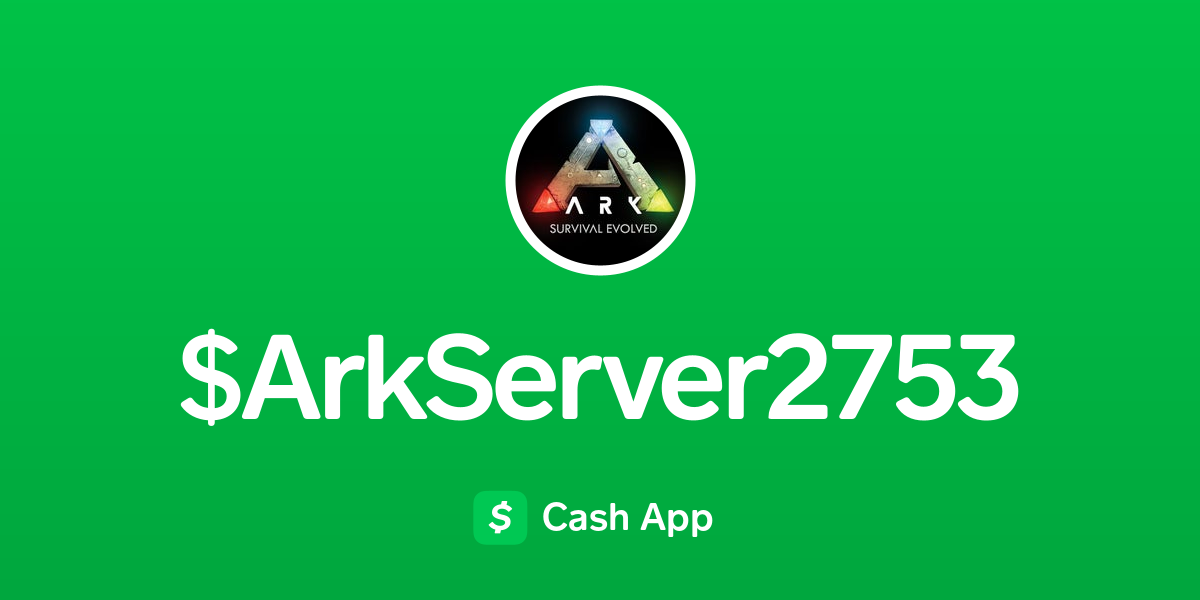 Pay ArkServer2753 on Cash App