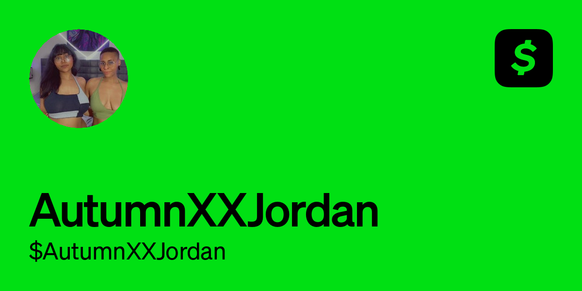 Pay $AutumnXXJordan on Cash App