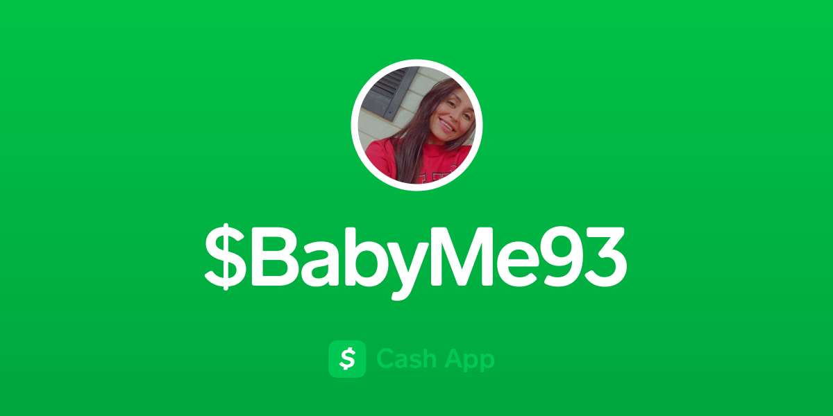 Pay $BabyMe93 on Cash App