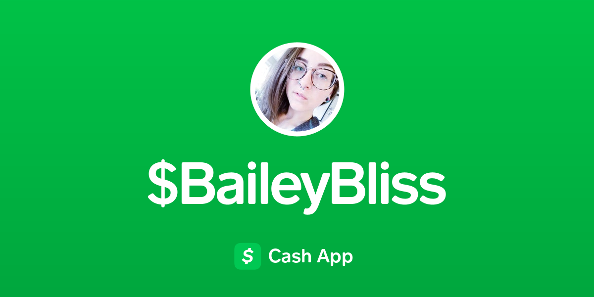 Pay Baileybliss On Cash App 