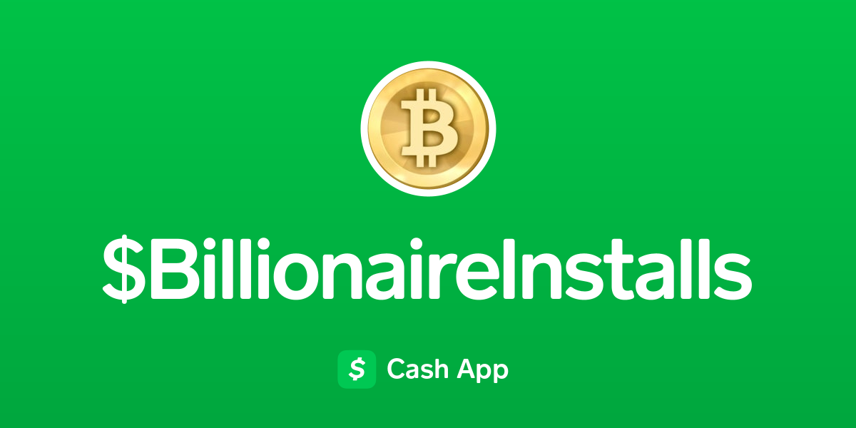 Pay BillionaireInstalls on Cash App