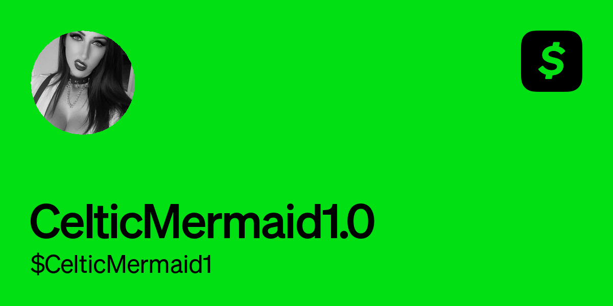 Pay $CelticMermaid1 on Cash App