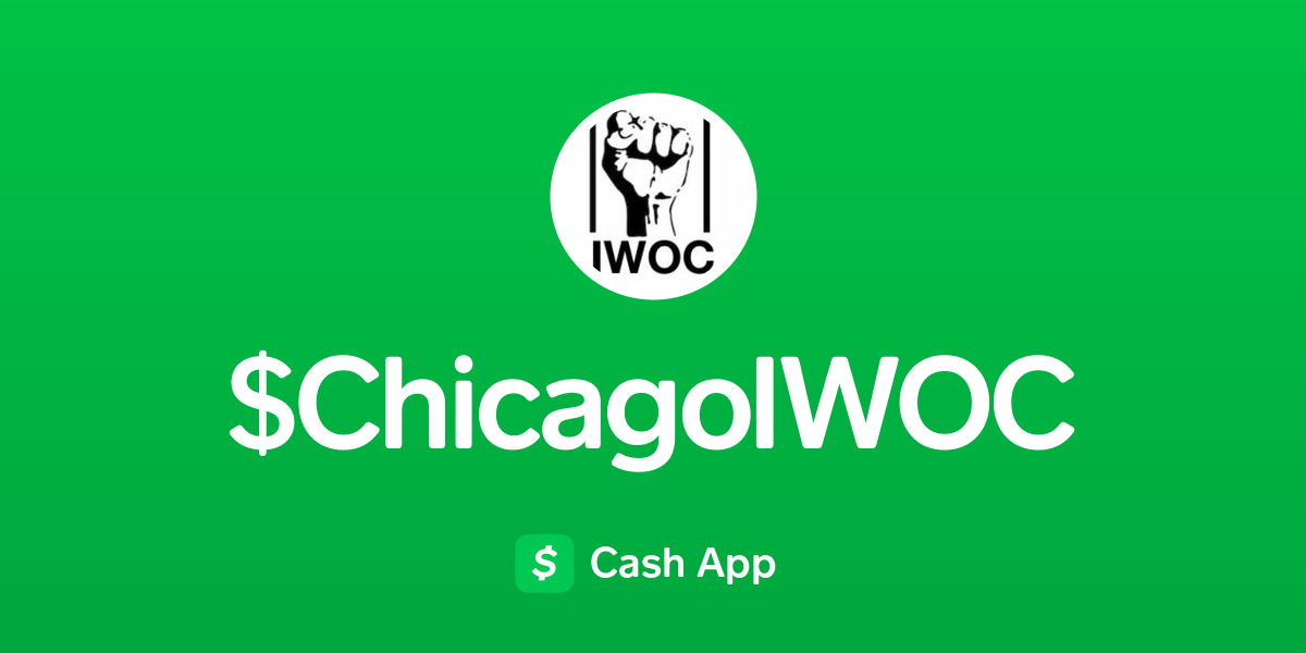 Pay ChicagoIWOC on Cash App