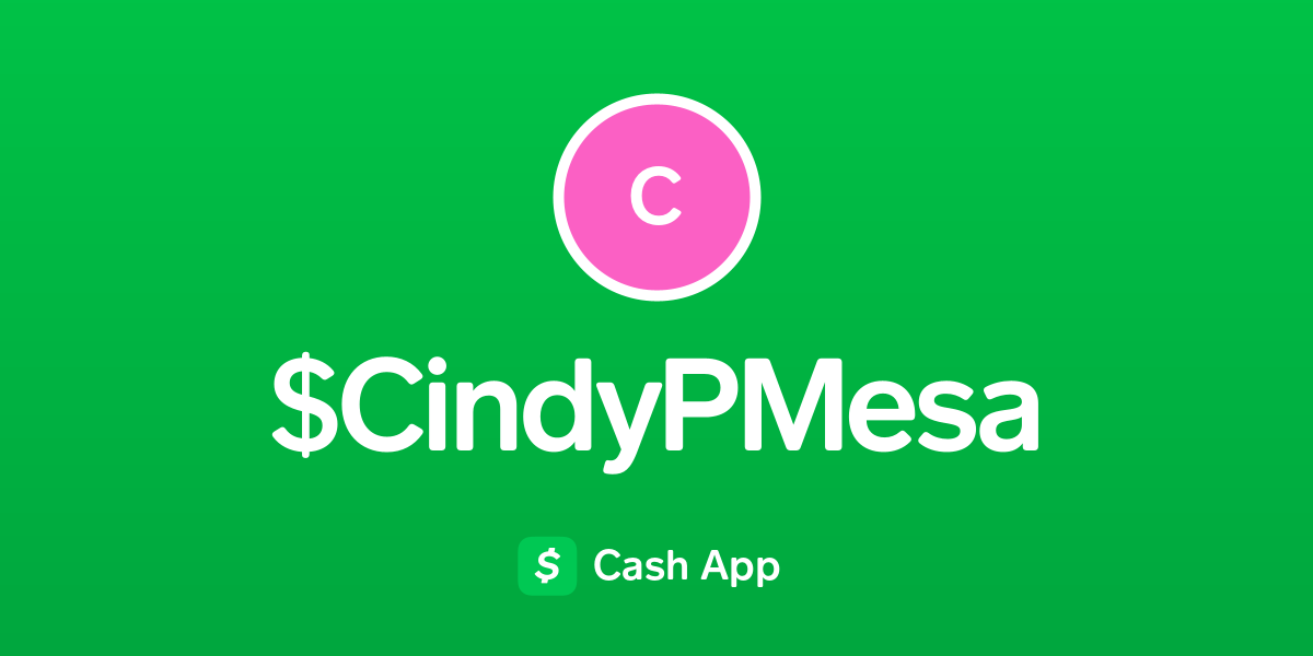 Pay Cindypmesa On Cash App