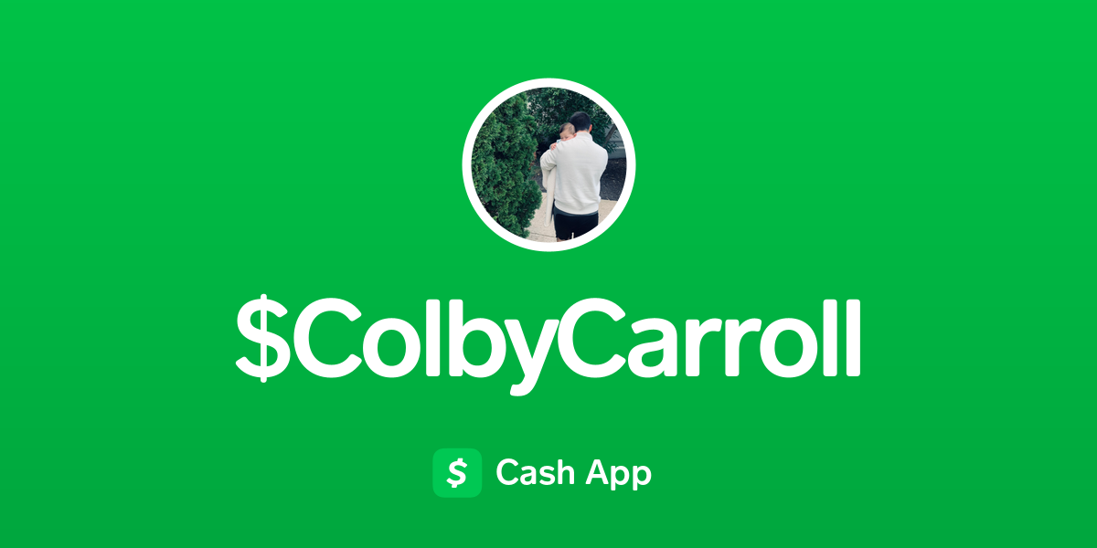 Pay $ColbyCarroll on Cash App