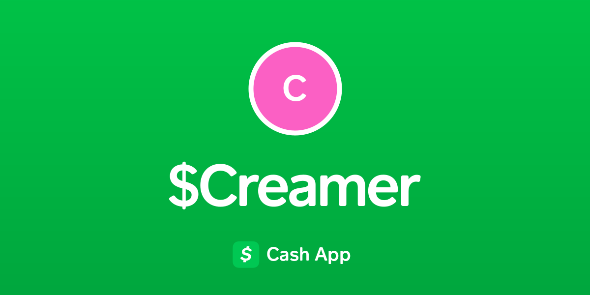 Pay Creamer on Cash App