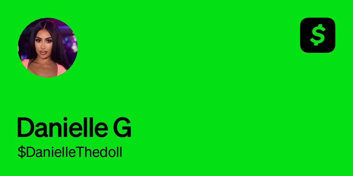 Pay $DanielleThedoll on Cash App