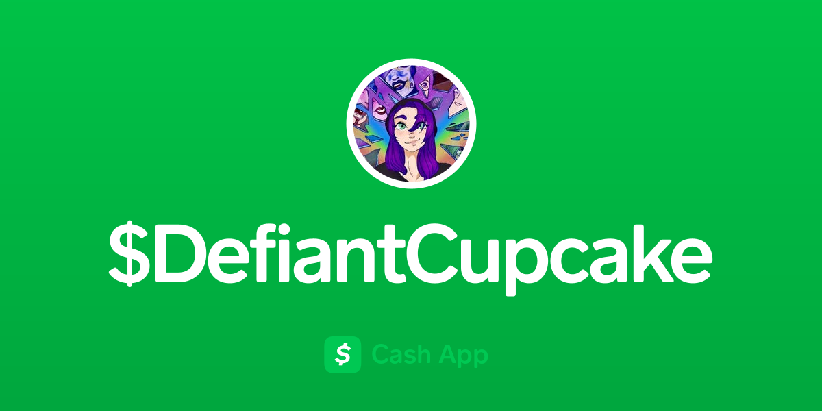 Pay $DefiantCupcake on Cash App