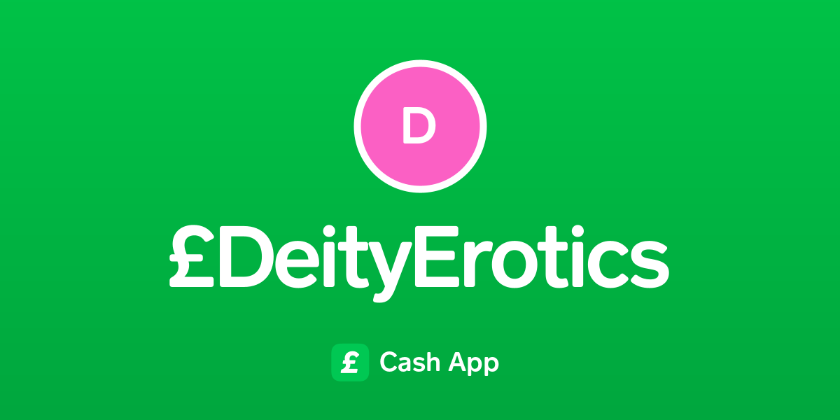 Pay £deityerotics On Cash App