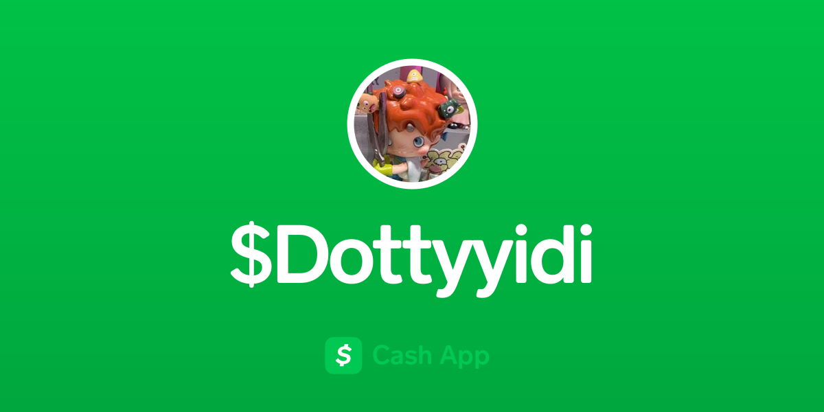 Pay $Dottyyidi on Cash App
