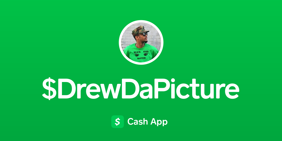 Pay $DrewDaPicture on Cash App