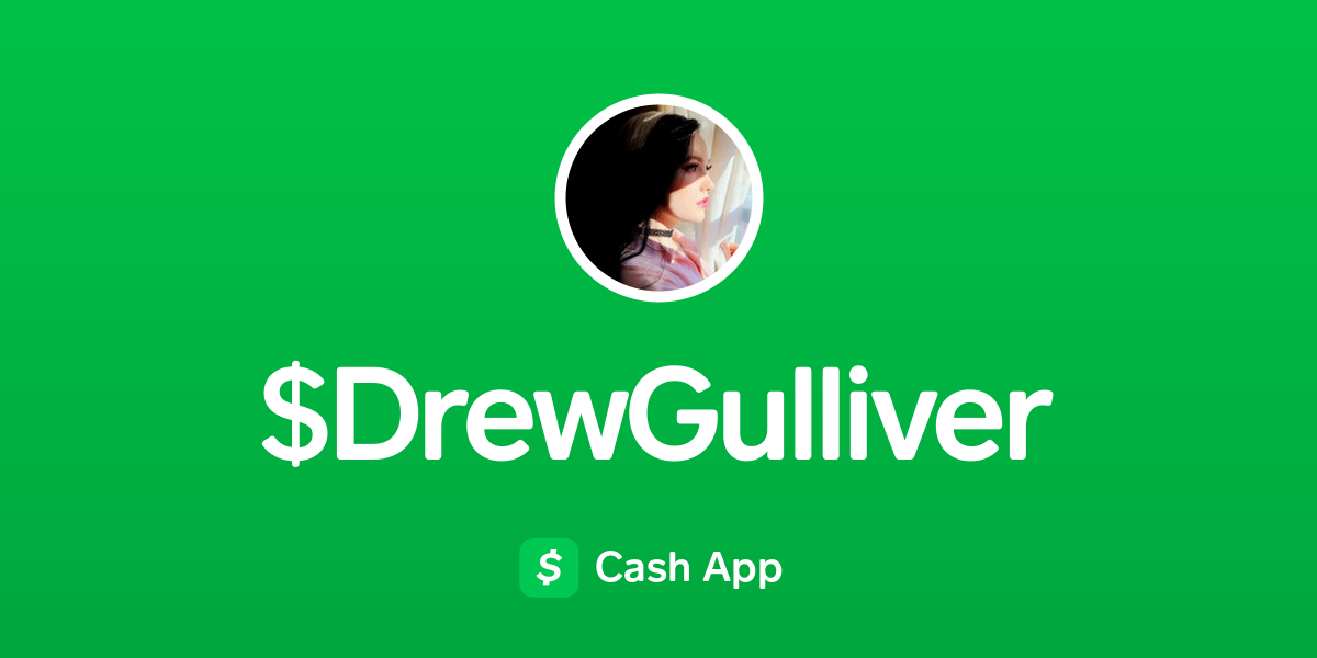 Pay DrewGulliver on Cash App