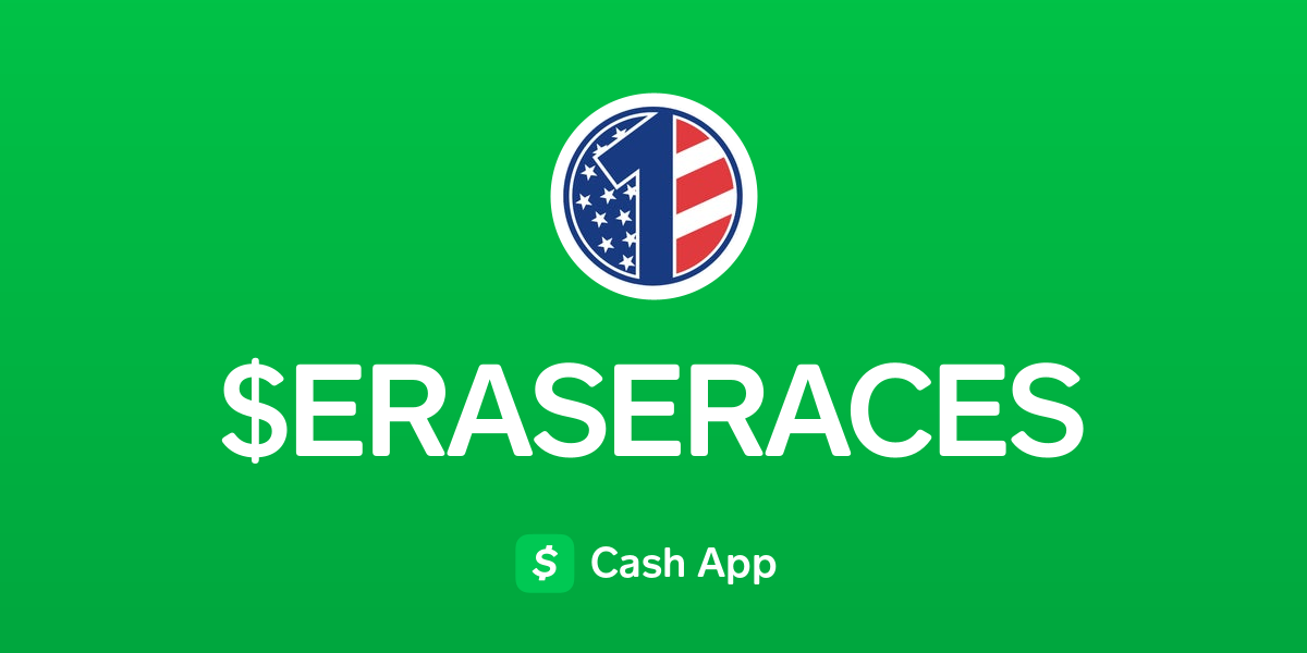 Pay ERASERACES on Cash App