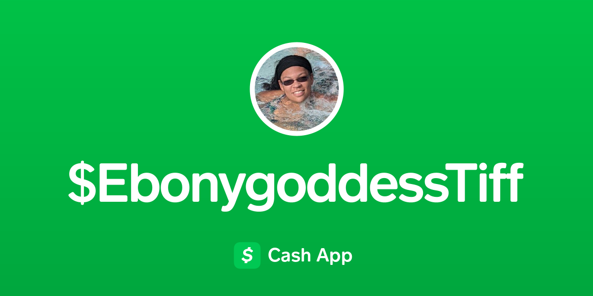 Pay Ebonygoddesstiff On Cash App