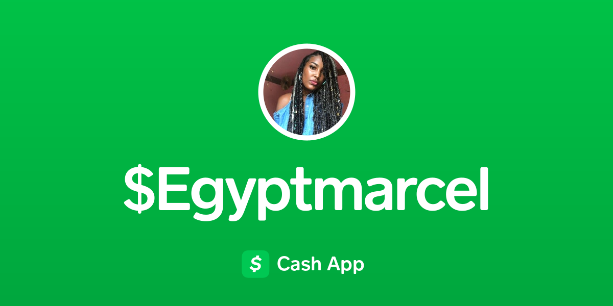 Pay Egyptmarcel on Cash App