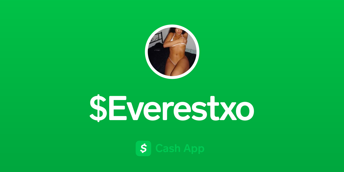 Pay $everestxo on Cash App