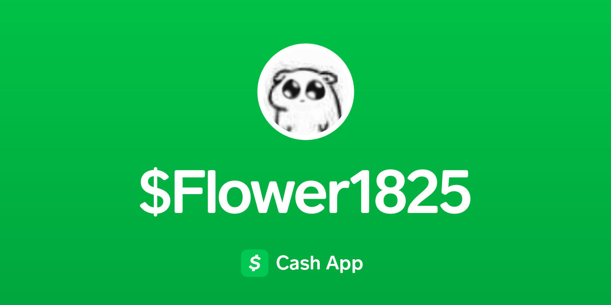 Pay Flower1825 on Cash App