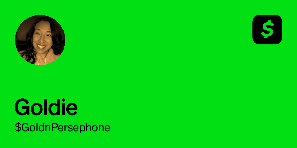 Pay $GoldnPersephone on Cash App