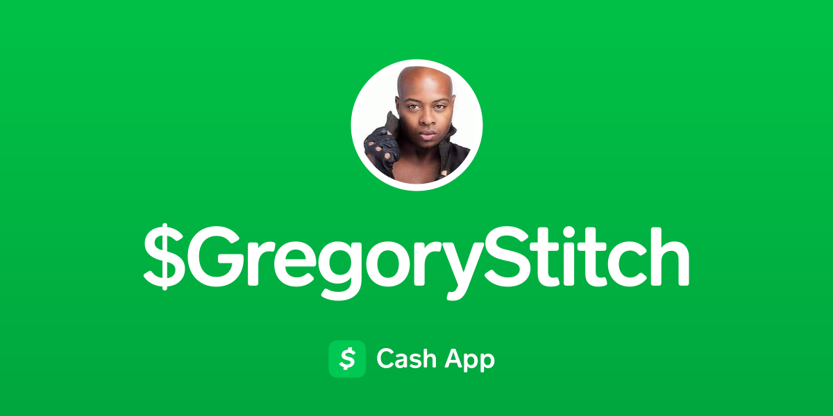 Pay $GregoryStitch on Cash App