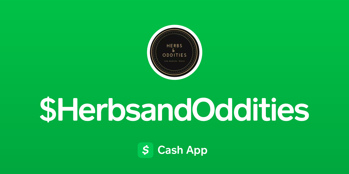 Pay HerbsandOddities on Cash App