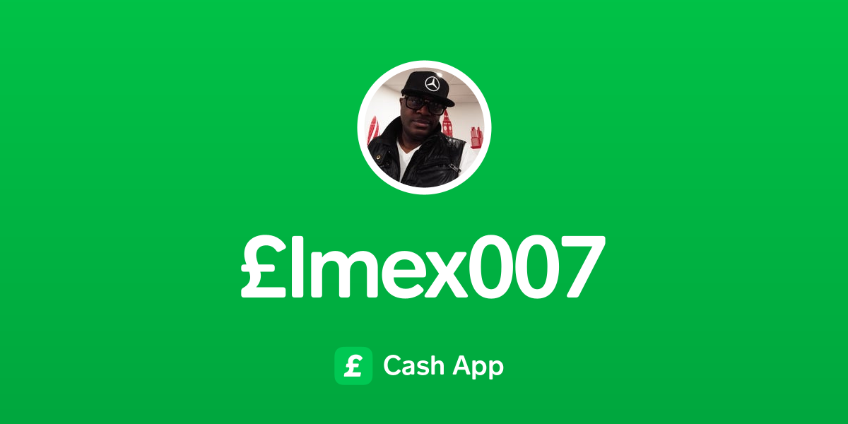 Pay £imex007 On Cash App