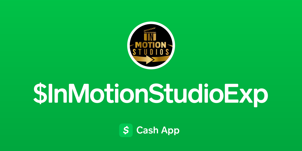 Pay InMotionStudios on Cash App