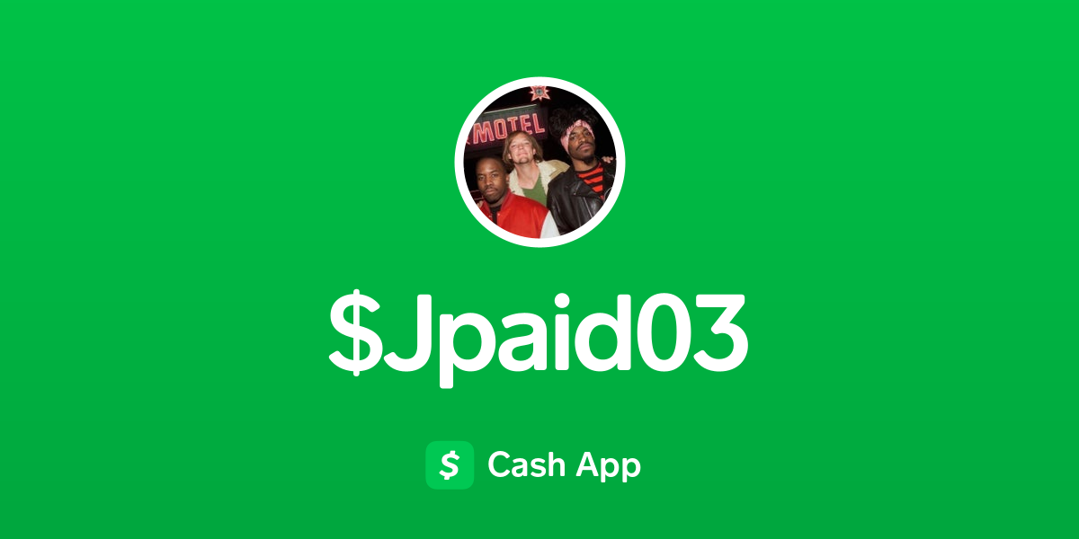 Pay $Jpaid03 on Cash App