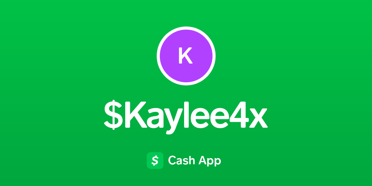 Pay $Kaylee4x on Cash App