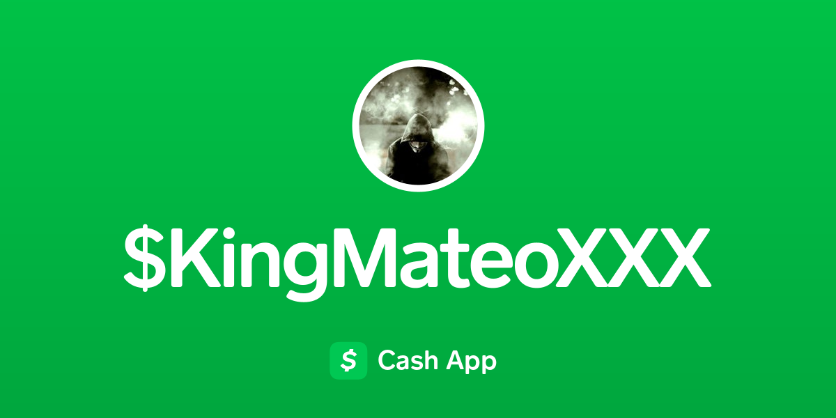 pay-kingmateoxxx-on-cash-app