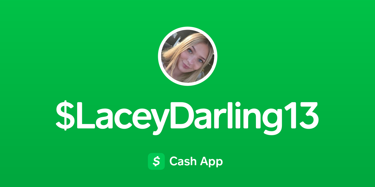 Pay $laceydarling13 On Cash App