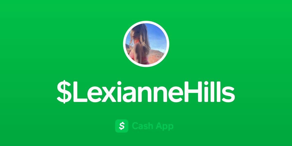Pay $LexianneHills on Cash App