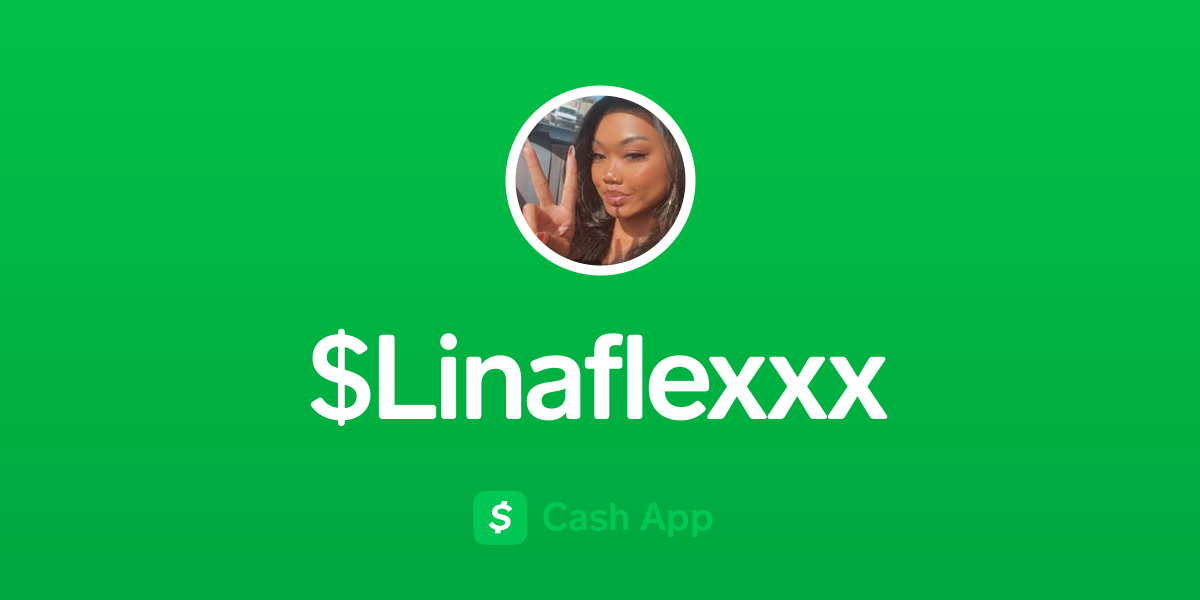 Pay $Linaflexxx on Cash App