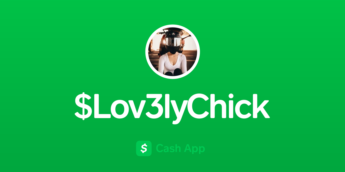 Pay $Lov3lyChick on Cash App