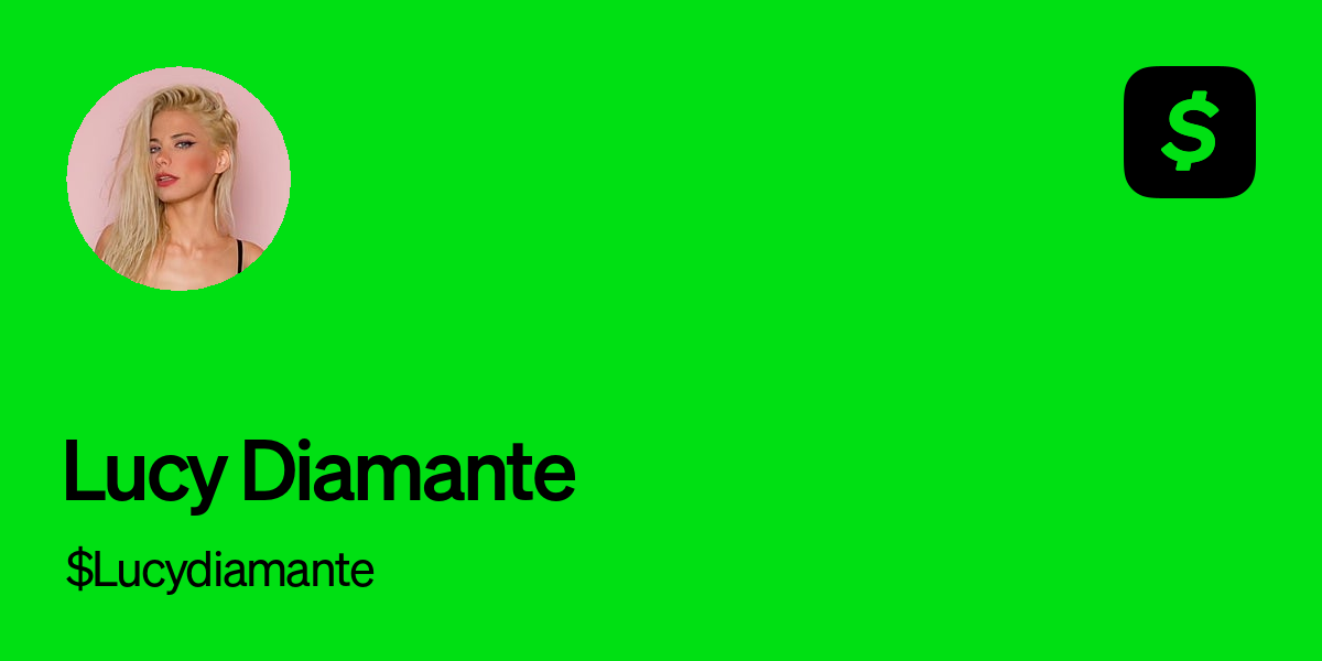 Pay $Lucydiamante on Cash App