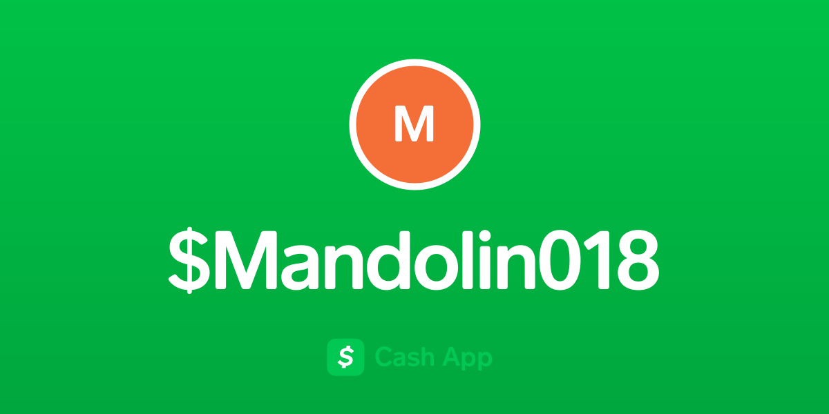 Pay $Mandolin018 on Cash App