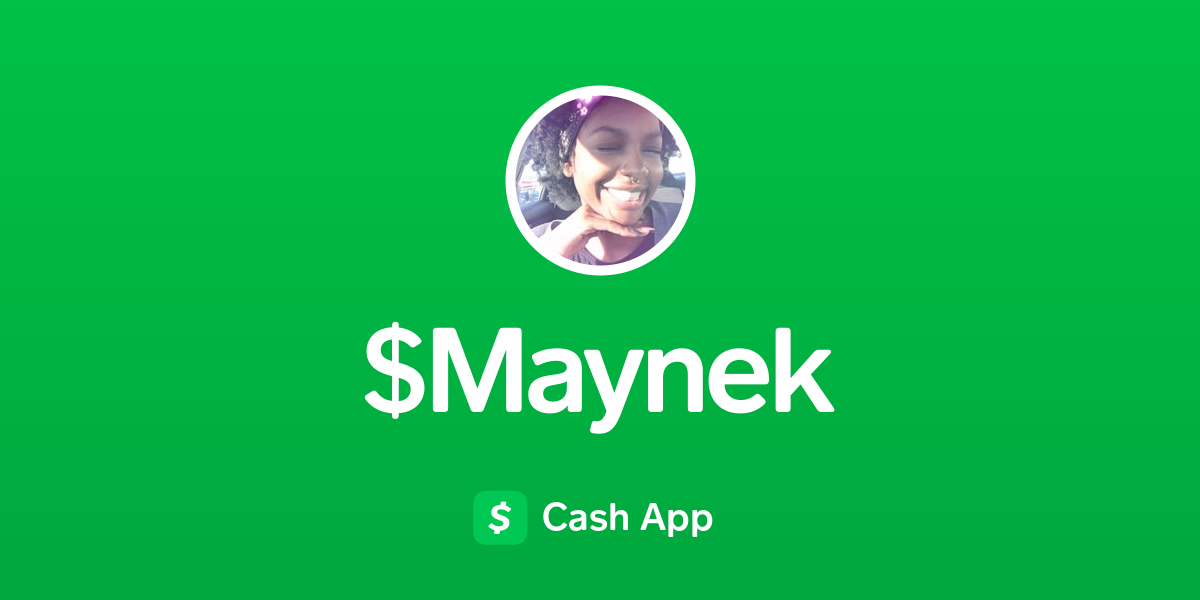 Pay $Maynek on Cash App