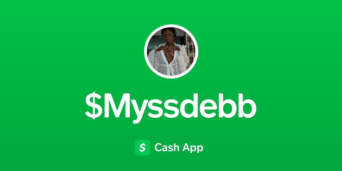 Pay $Myssdebb on Cash App