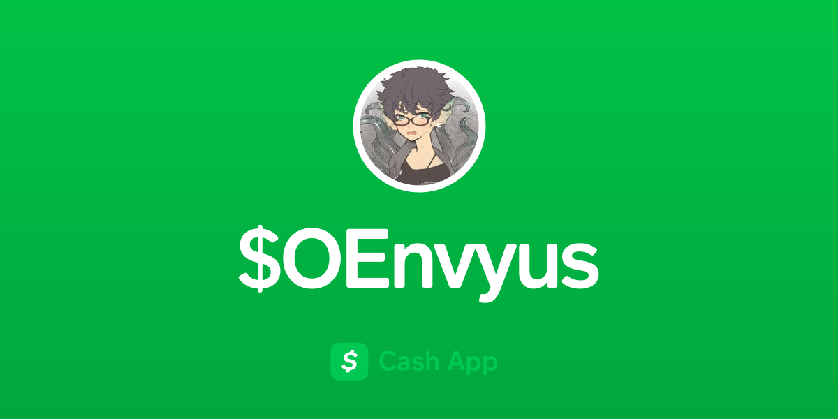 Pay $OEnvyus on Cash App