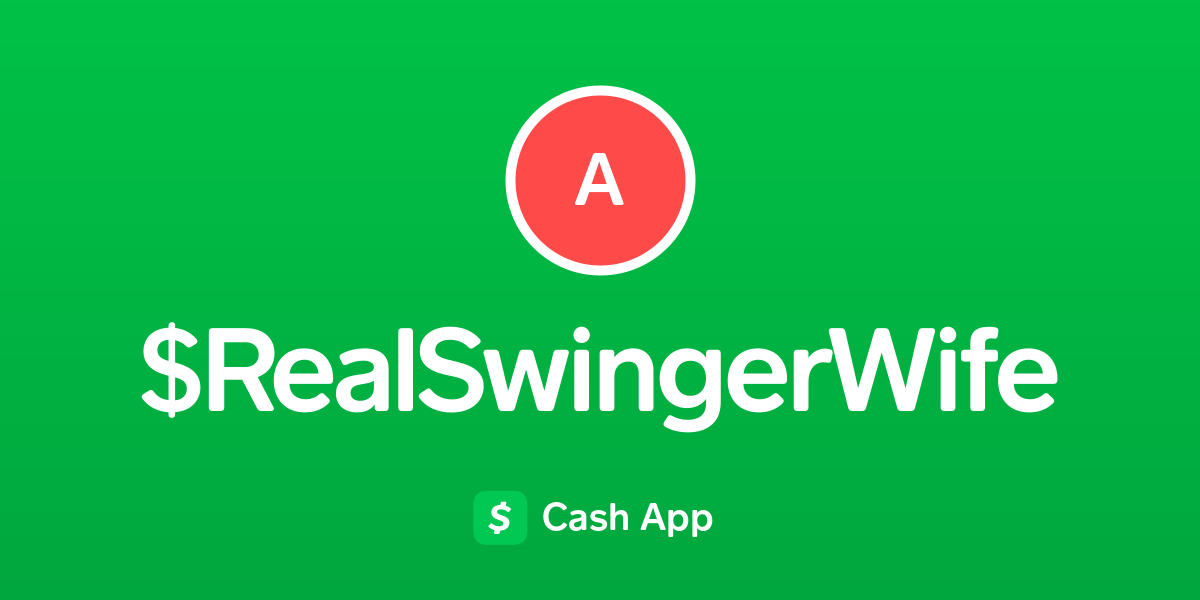 Pay Realswingerwife On Cash App 