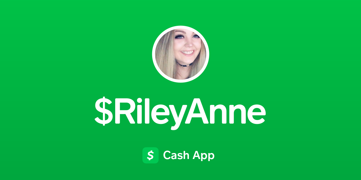 Pay Rileyanne On Cash App