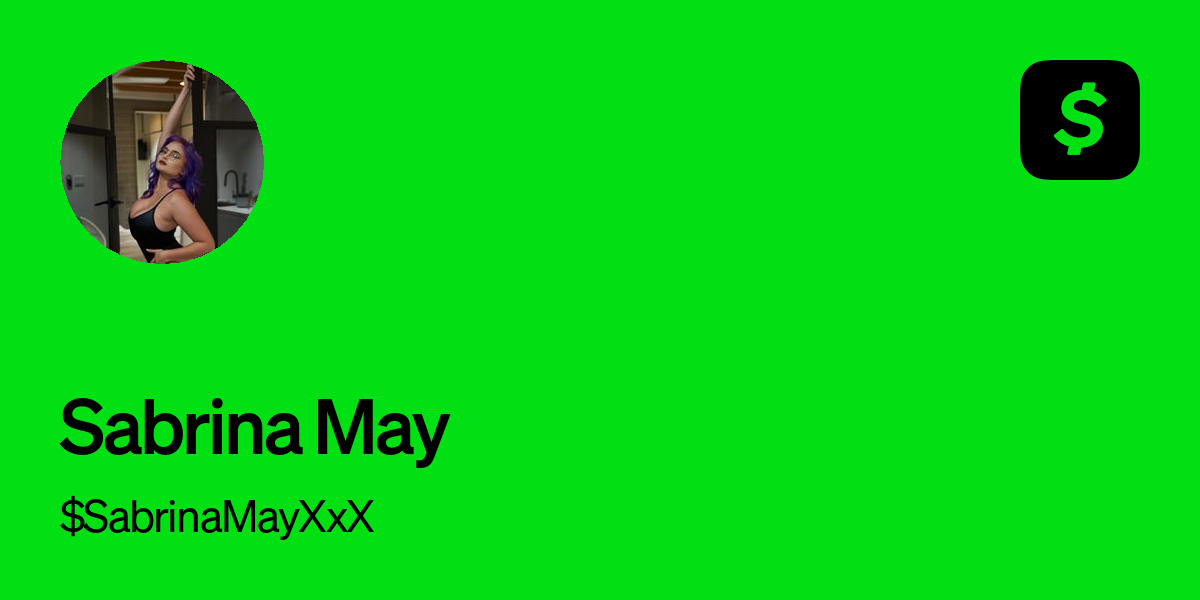 Pay SabrinaMayXxX on Cash App