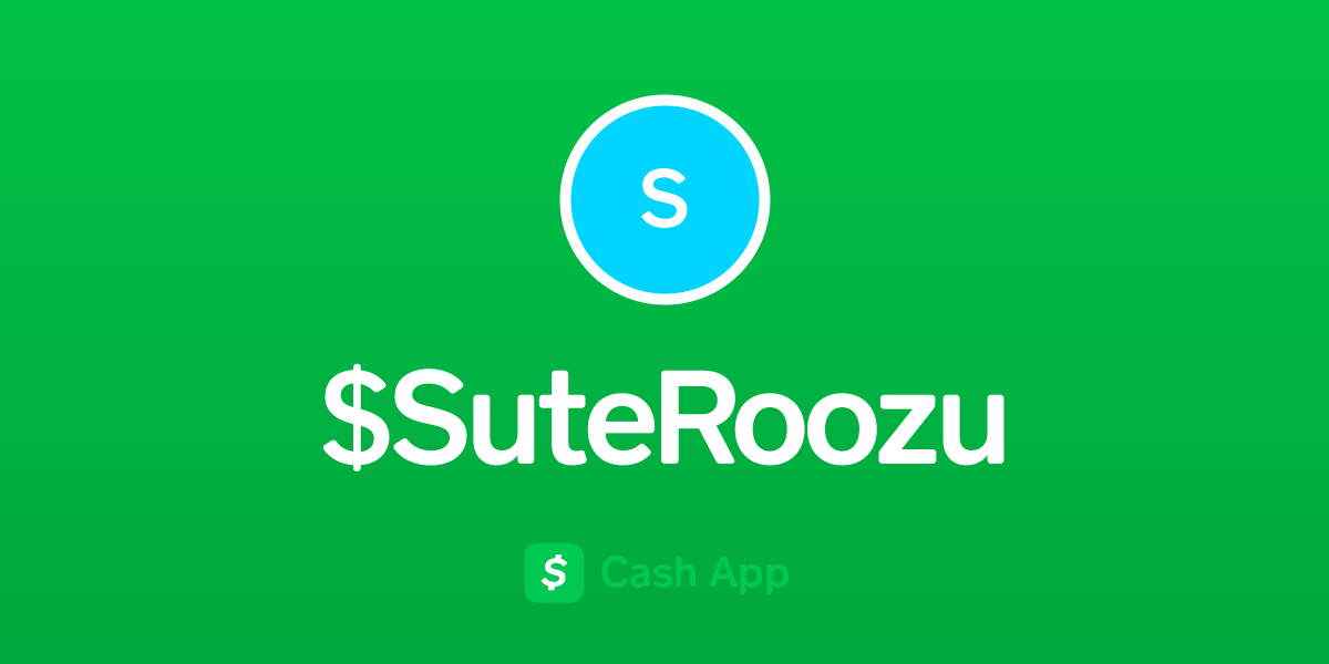 Pay $SuteRoozu on Cash App