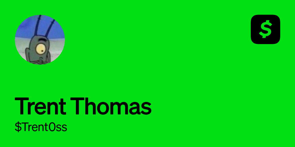 Pay $Trent0ss on Cash App