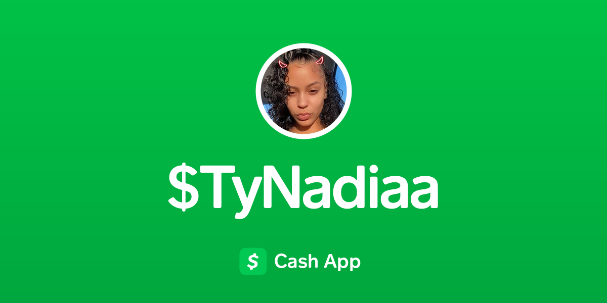 Pay $TyNadiaa on Cash App