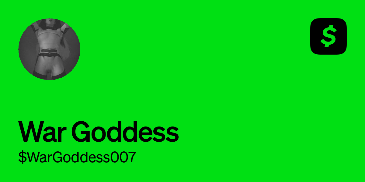 Pay $WarGoddess007 on Cash App
